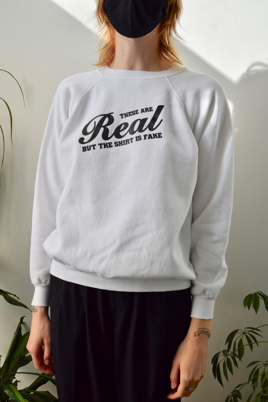 These Are Real Sweatshirt