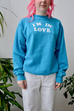 I'm In Love Crewneck